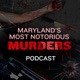 Maryland's Most Notorious Murders