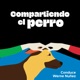 Compartiendo el Perro, por una tuición responsable de tu peludo compañero 