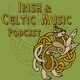 Irish & Celtic Music Podcast