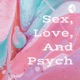 Sex, Love, And Psych