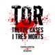 Tor, tretze cases i tres morts