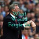 What Would Fergie Do