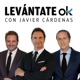 Javier Cárdenas - Levántate OK