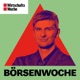 BörsenWoche | Der Podcast rund um Geldanlage, Börse und Finanzen