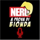 Nerd a Prova di Bionda