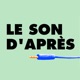 LE SON D'APRÈS