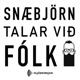 Snæbjörn talar við fólk