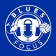 Blues Focus Podcast