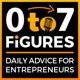 Zero to Seven Figures Entrepreneur Podcast - Entrepreneur Tips & Entrepreneur Tactics