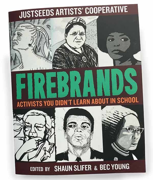 Firebrands: Activists You Didn’t Learn About in School