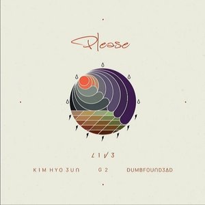 Please (Feat. Kim Hyo Eun, G2, Dumbfoundead)