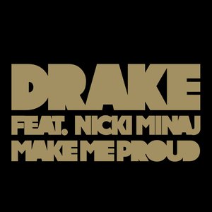 Make Me Proud (feat. Nicki Minaj) - Single