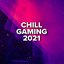 Chill Gaming 2021