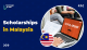 Scholarships in Malaysia