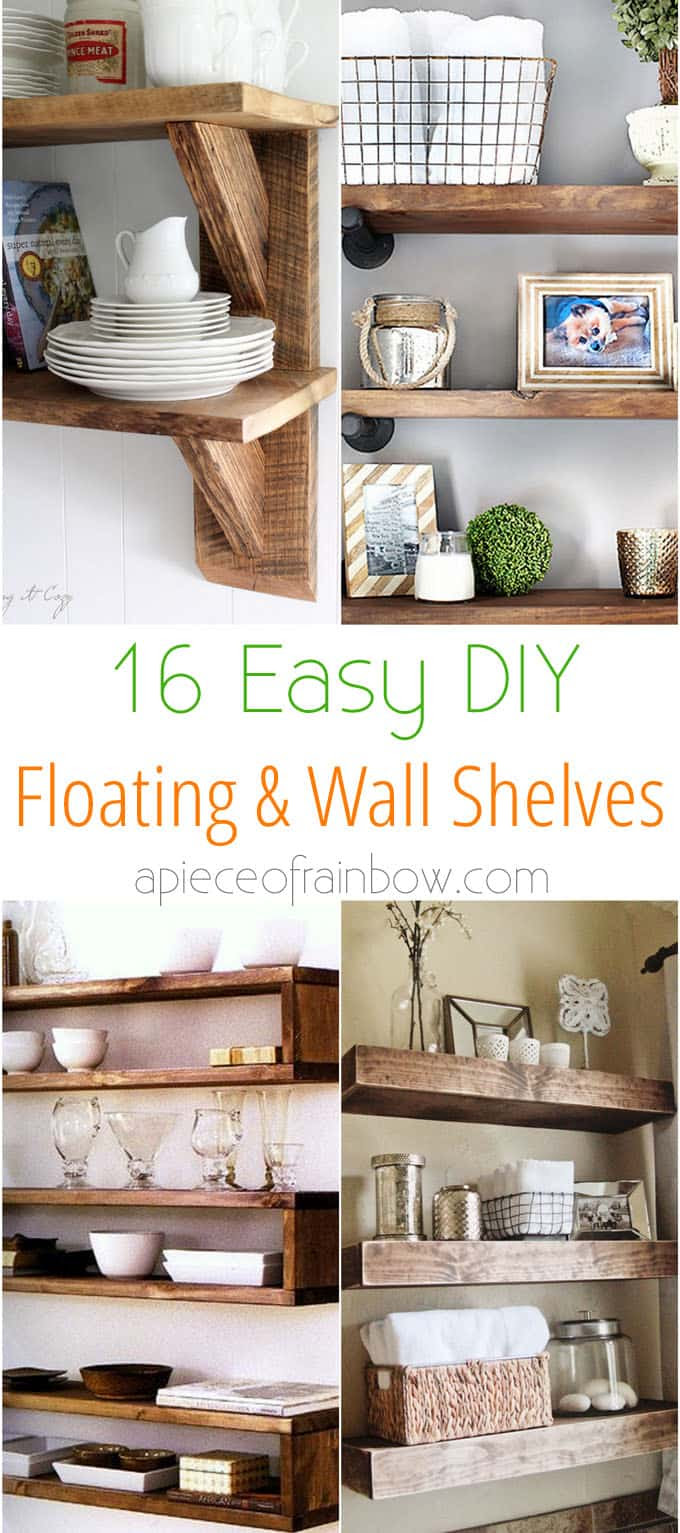 16 Easy And Stylish Diy Floating Shelves Wall Shelves A Piece Of Rainbow This wall mounted bookcase diy graphic has 18 dominated colors, which include snowflake, sunny pavement, weathered leather, tin, silver, uniform grey, steel, petrified oak, pig iron, white, monastic, beaded blue, ivory, foundation white, sefid white, honeydew, bellflower.