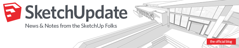 Sketchup Blog - News and Notes from the Sketchup folks