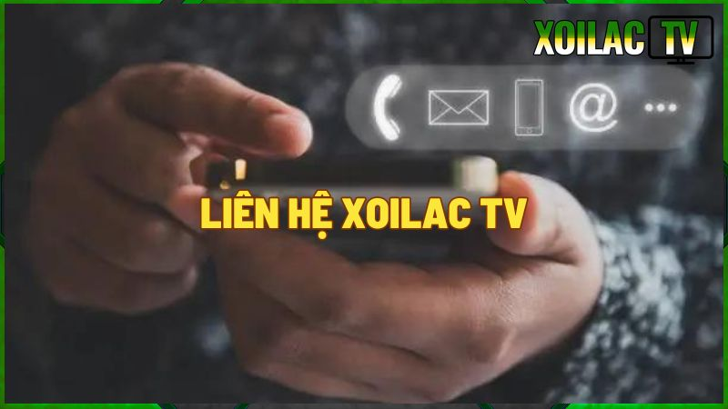 Liên hệ Xoilac thông qua nhiều phương thức