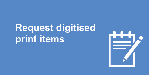 Request digitised print items