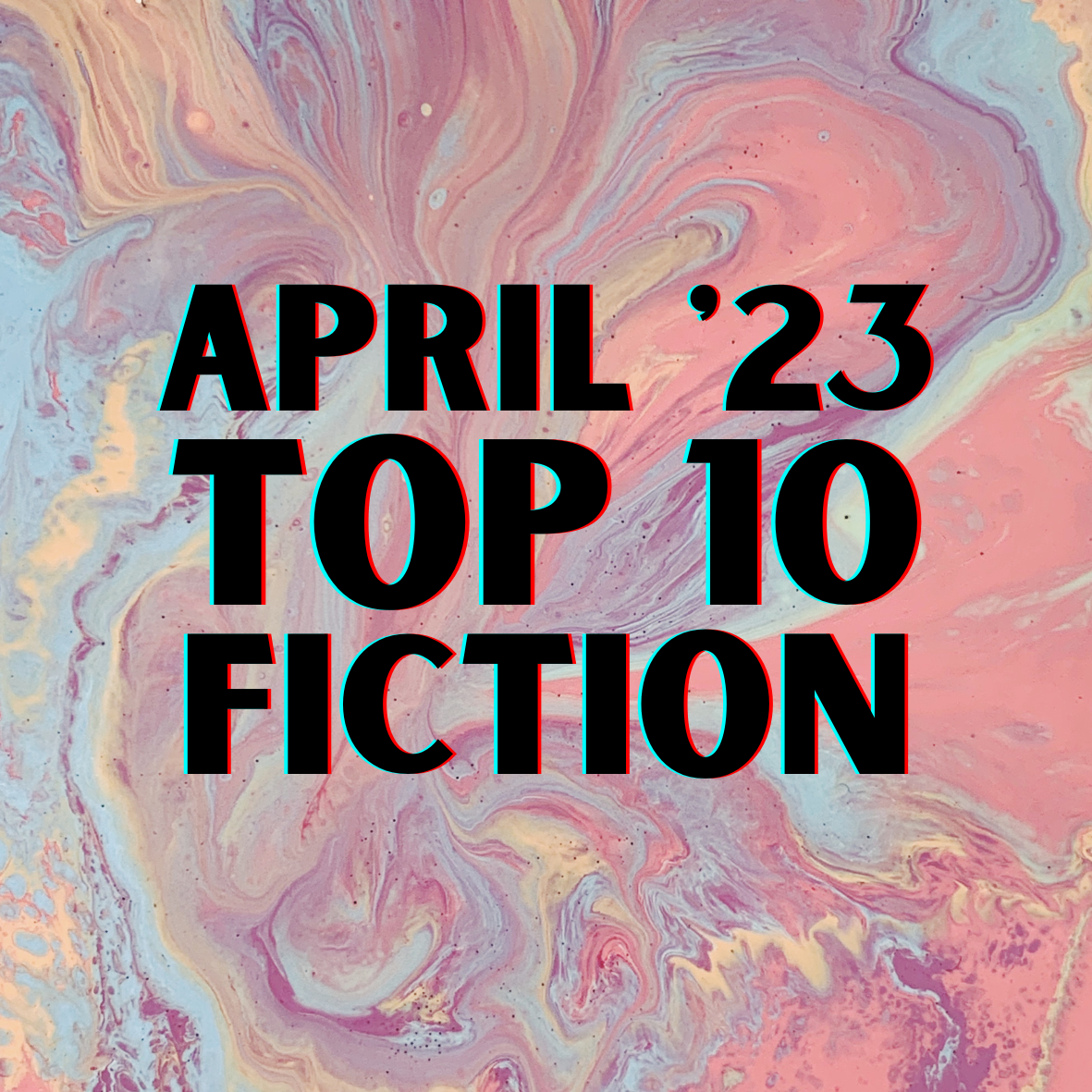 April 2023 Top 10 Fiction