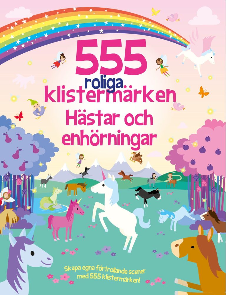 555 roliga klistermärken : hästar och enhörningar