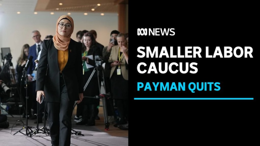 Smaller Labor Caucus, Payman Quits: Fatima Payman walks away from a gaggle of media after a press conference.