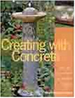 Hardcover Creating with Concrete: Yard Art, Sculpture and Garden Projects Book