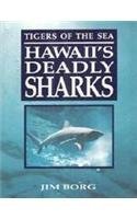 Tigers of the Sea: Hawaii's Deadly Sharks