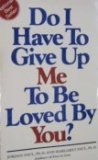 Paperback Do I Have to Give Up Me to Be Loved by You? Book