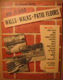 How to Build Walls * Walks * Patio Floors (A Sunse B000EIC97K Book Cover