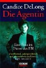 Die Agentin. Eine Frau im Dienst des FBI. 3442151732 Book Cover