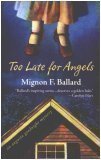 Paperback Too Late for Angels (Augusta Goodnight Mysteries, No. 5) Book