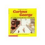 Curious George at the Railroad Station - Book  of the Curious George New Adventures