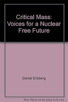 Paperback Critical Mass: Voices for a Nuclear Free Future Book