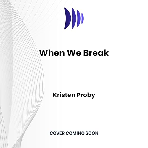 When We Break Audiolivro Por Kristen Proby capa