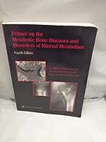 Primer on the Metabolic Bone Diseases and Disorders of Mineral Metabolism