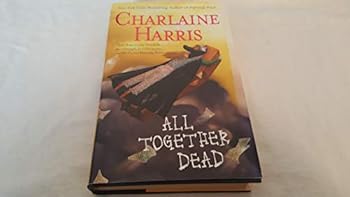 Hardcover All Together Dead (Southern Vampire Mysteries, Book 7) Book