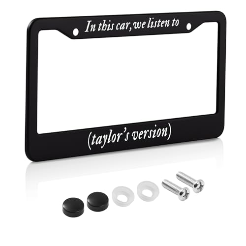 License Plate Frame for in This car,we Listen to Taylors Version Car Decorative Accessories with Screws for Standard Us Canad