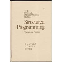 Structured Programming: Theory and Practice (The Systems programming series) 0201144611 Book Cover