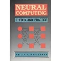 Neural Computing: Theory and Practice