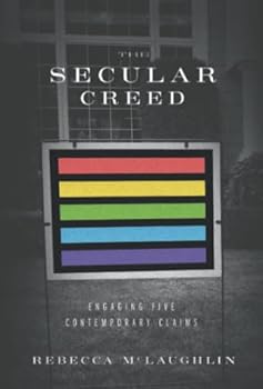 Paperback The Secular Creed: Engaging Five Contemporary Claims Book