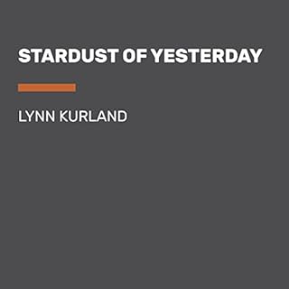 Stardust of Yesterday Audiobook By Lynn Kurland cover art