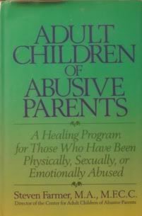 Hardcover Adult Children of Abusive Parents: A Healing Program for Those Who Have Been Physically, Sexually, or Emotionally Abused Book