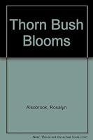 The Thorn Bush Blooms 0505517531 Book Cover