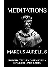 Marcus Aurelius - Meditations: Adapted for the Contemporary Reader