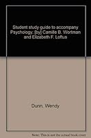 Student study guide to accompany Psychology: [by] Camille B. Wortman and Elizabeth F. Loftus 0394327306 Book Cover