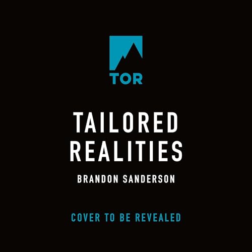 Tailored Realities Audiolibro Por Brandon Sanderson arte de portada