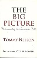 The Big Picture: Understanding the Story of the Bible