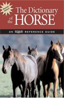 The Dictionary of the Horse (Equus Reference Guide)