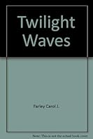 Twilight waves 0689308426 Book Cover