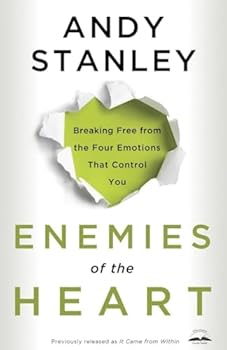 Paperback Enemies of the Heart: Breaking Free from the Four Emotions That Control You Book